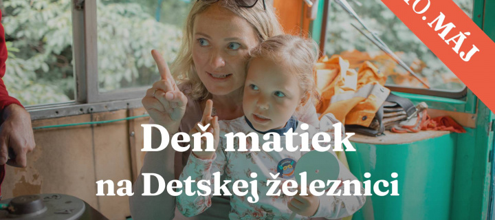 Deň Matiek na Detskej železnici 10.5.2026