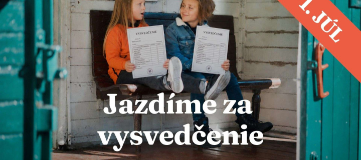 Jazdíme za vysvedčenie 1.7.